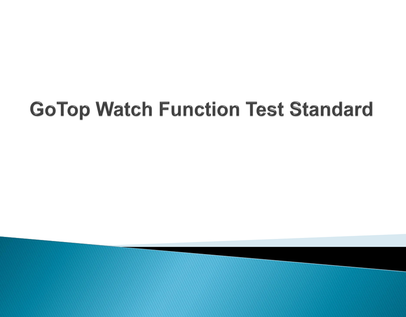 GoTop Watch Function Test Standard